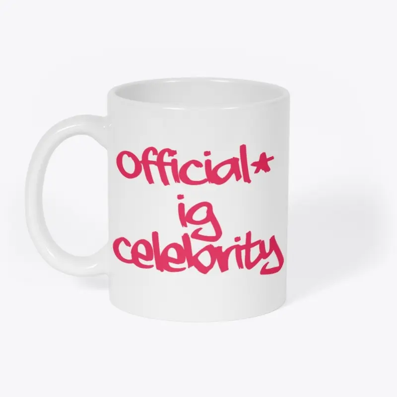 Official Ig Celebrity/I Am The Tea Mug