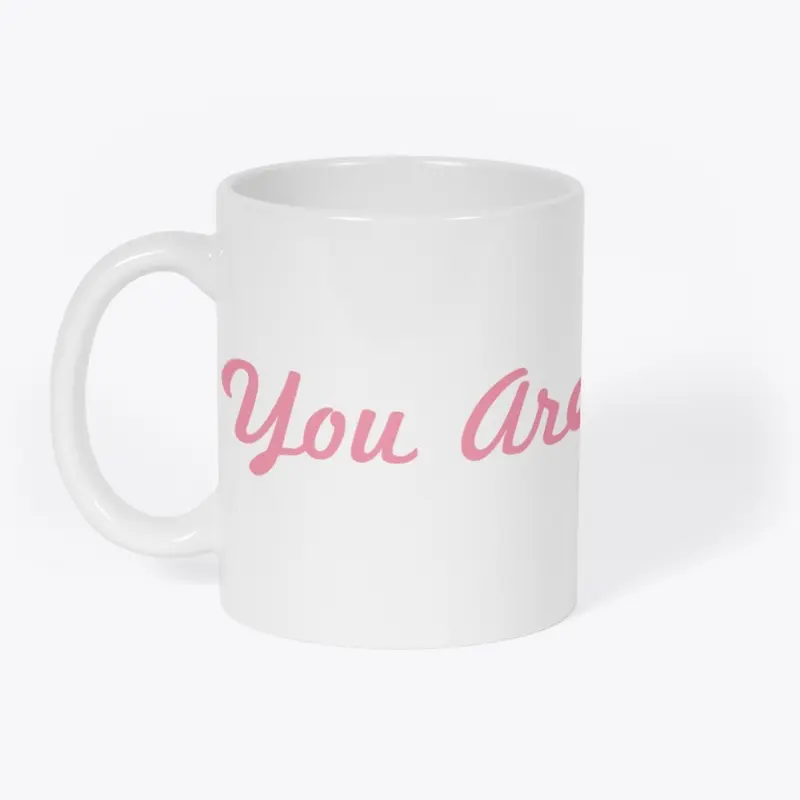 You Are Enough Mug