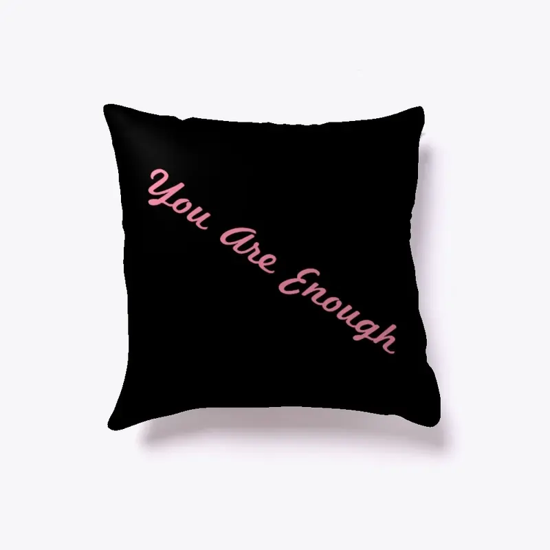 You Are Enough Indoor Pillow